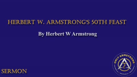Herbert W. Armstrong's 50th Feast