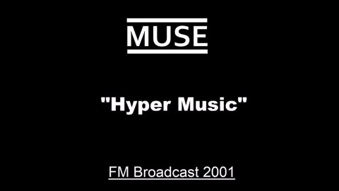 Muse - Hyper Music (Live in Duesseldorf, Germany April 15, 2001) FM Broadcast