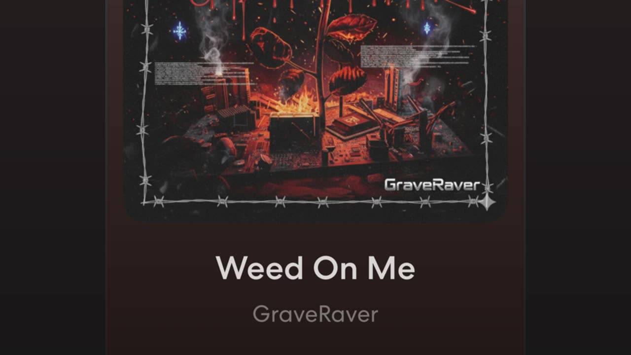 Weed On Me- GraveRaver