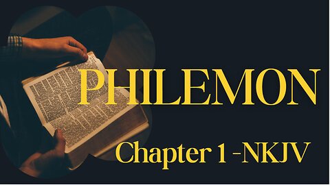 The Book of Philemon (NKJV) | Forgotten Books of the Bible #2 | Bible Reading