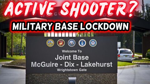 Military Base LOCKDOWN: Active Shooter? Joint Base McGuire-Dix-Lakehurst in New Jersey