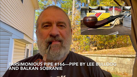Parsimonious Pipe #166—Pipe by Lee Bulldog and Balkan Sobranie
