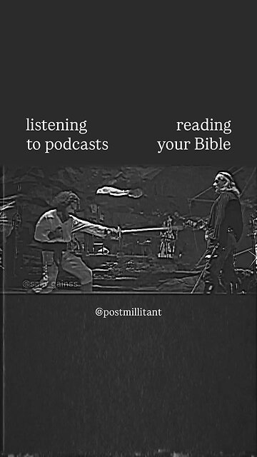 Christian podcast listening VS Bible Reading