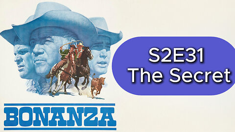 Bonanza S02E31 | The Secret