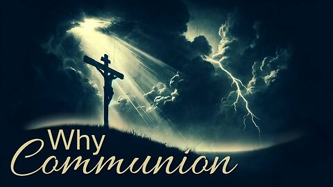 Why Communion?