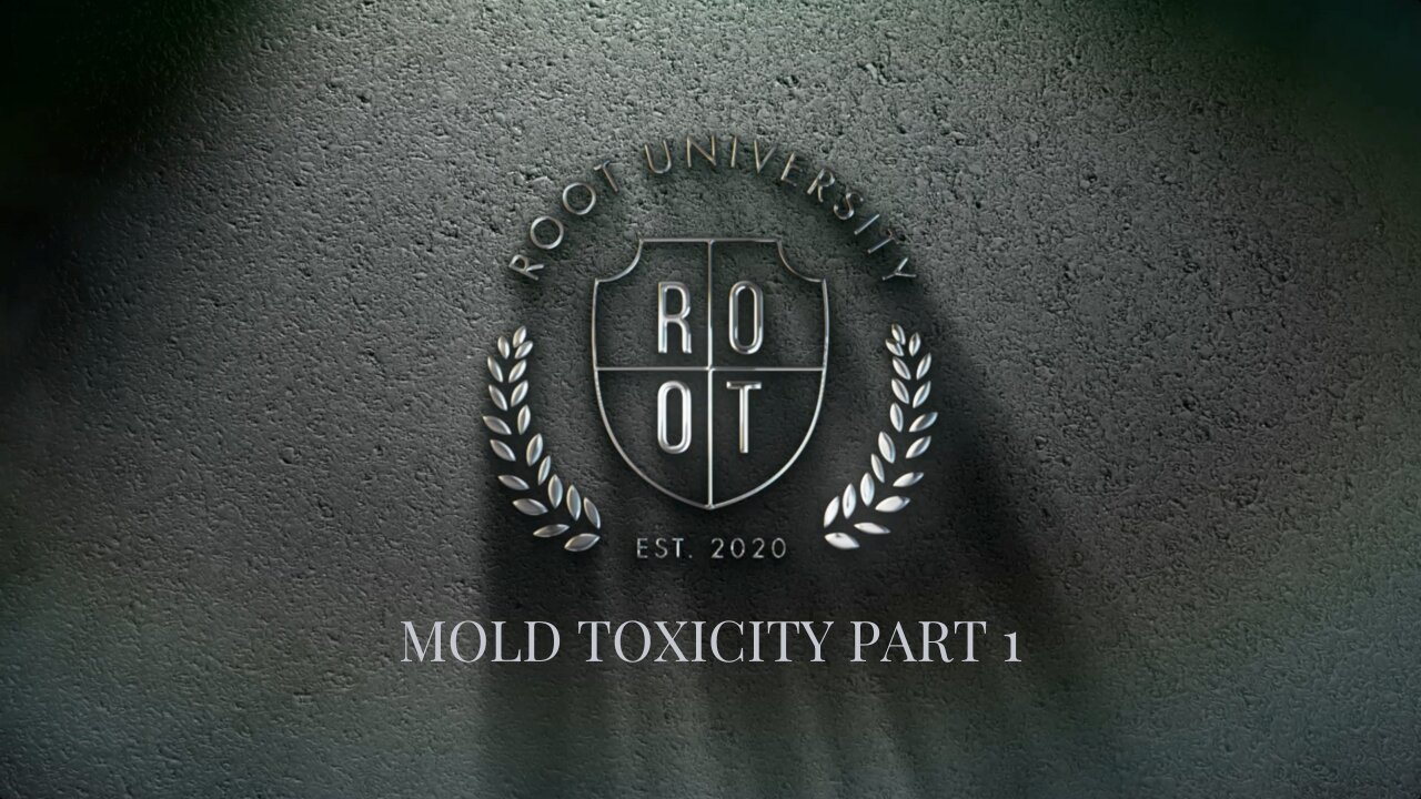 Toxicidad del moho Parte 1 | ROOT University | 24 de febrero de 2025 | Spanish