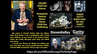 Gordon Getty Center / Pedophilia. Exposed by Steven D Kelley