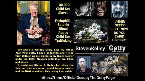 Gordon Getty Center / Pedophilia. Exposed by Steven D Kelley