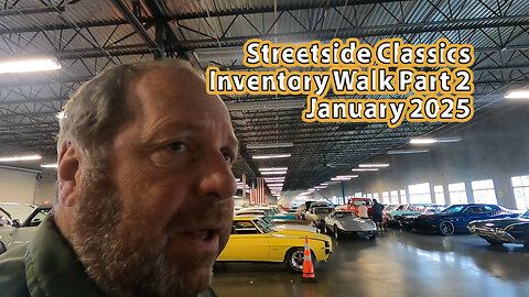 Muscle Car Inventory Walk Part 2 Streetside Classics Tampa Jan 2025