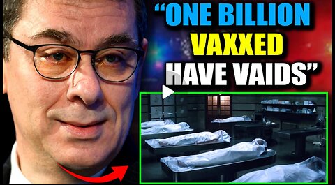 Yale Study Confirms One Billion Vaxxed Now Have 'Full Blown VAIDS Eng,NL(Fr)