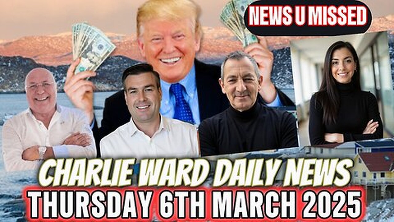 CHARLIE WARD DAILY NEWS WITH CHARLIE WARD, PAUL BROOKER THURSDAY 6TH MARCH 2025