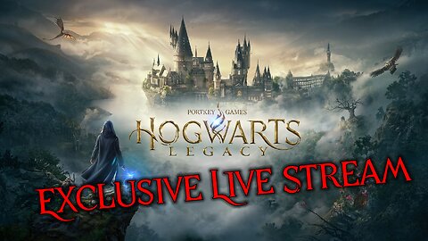 Hogwarts Legacy RERUN Live Stream