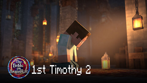 1 Timothy 2 — “Order in the Household of God” | The Bible on BrainRot