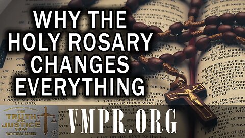 07 Jan 26, The Truth & Justice Show: Why the Holy Rosary Changes Everything