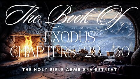 The Book of Exodus - Chapters 28 - 30 - The Holy Bible ASMR Spa