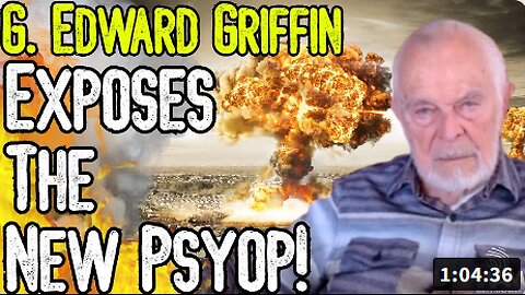 EXCLUSIVE: G. EDWARD GRIFFIN EXPOSES THE NEW PSYOP! - From Iran War To Civil War 2.0