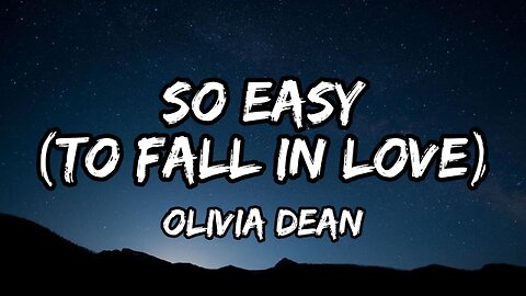 Olivia Dean - So Easy (To Fall In Love) (Lyrics)