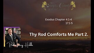 Thy Rod Comforts Me Part 2. Pastor Larry Hobbs.