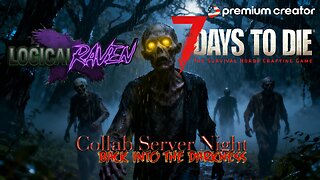 Back Into The Darkness - 7 Days to Die : Collab Server Series with Rumble Rebellion Discord Members!