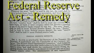 Federal Reserve Act of 1913 -- Your REMEDY under the Common Law