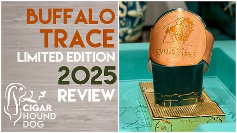 Buffalo Trace Limited Edition 2025 Cigar Review
