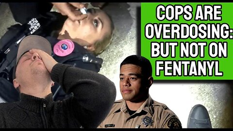 COPS OVERDOSING BUT NOT ON FENTANYL