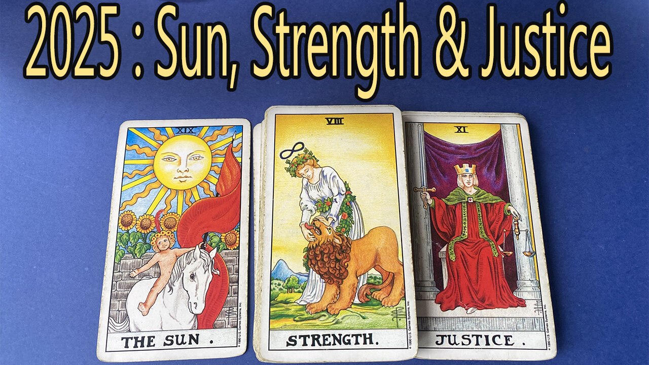 2025: STRENGTH & HEAL - TRUMP v THE WORLD - Sun, Strength and Justice - 8 January 2025 (see below)