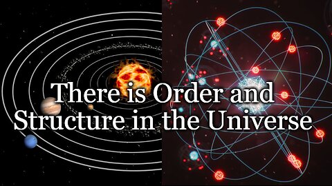 There is Order and Structure in the Universe