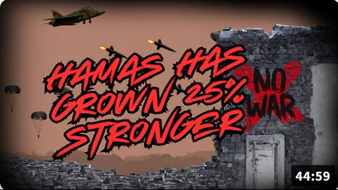 Hamas Has Grown 25% Stronger