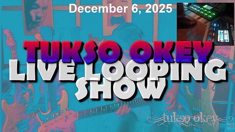 Tukso Okey Live Looping Show - Saturday, December 6, 2025