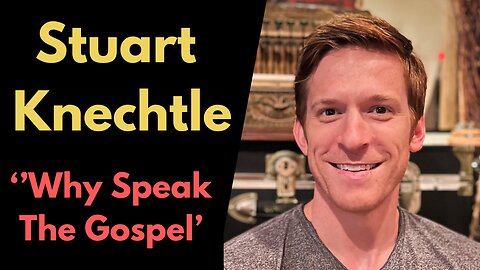 The Gospel: Stuart Knechtle