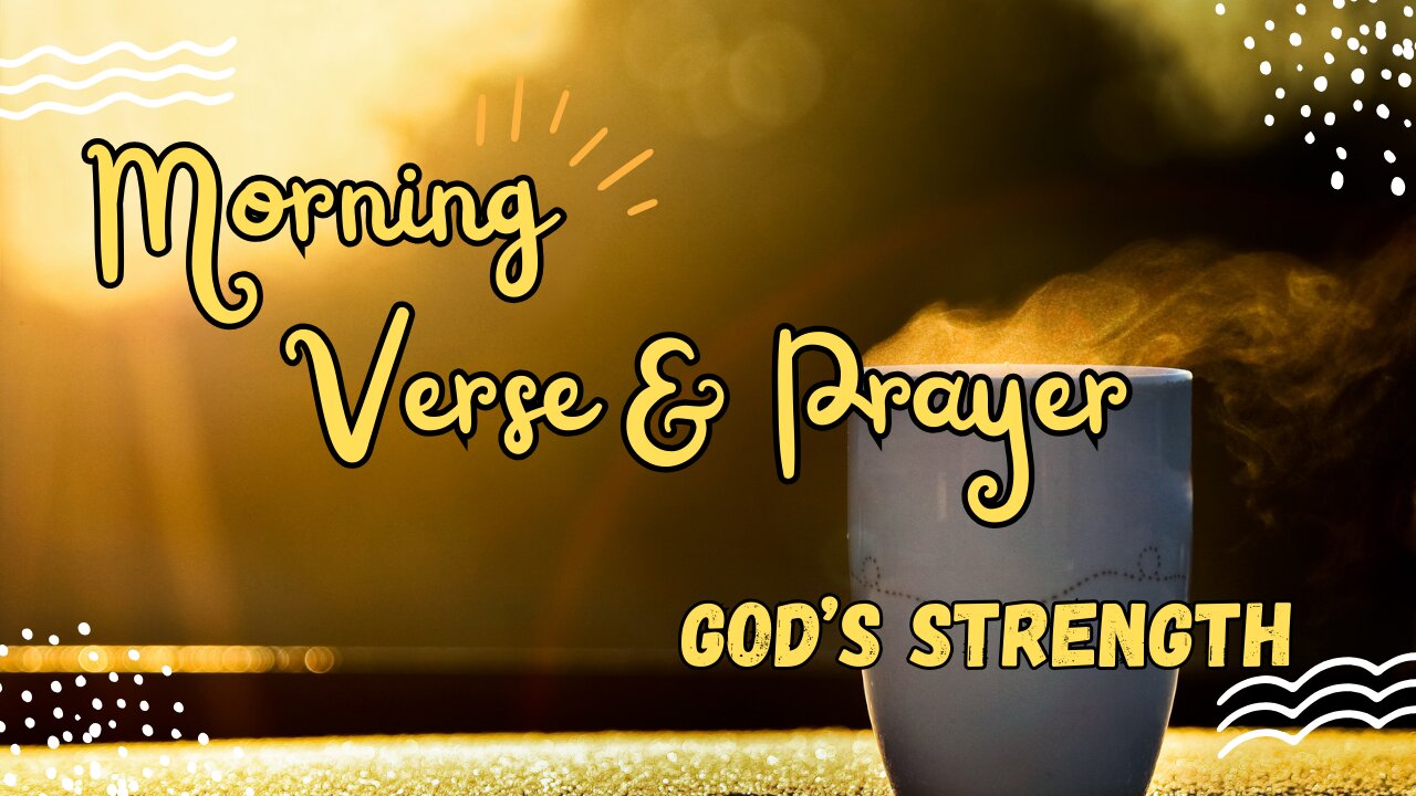 START Your Day with POWERFUL Morning Verse and Prayer! GOD'S STRENGTH #morningprayers #devotion