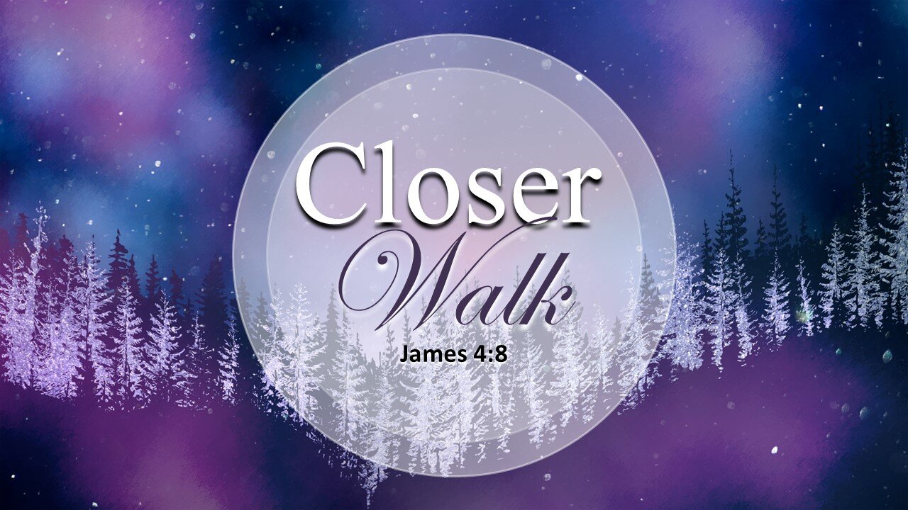 Closer Walk