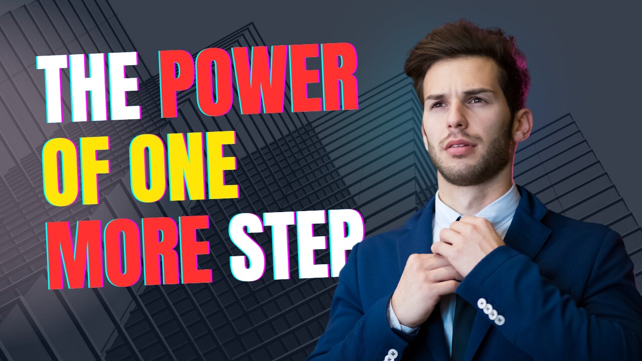 One More Step: The Secret to Success | Motivational Story