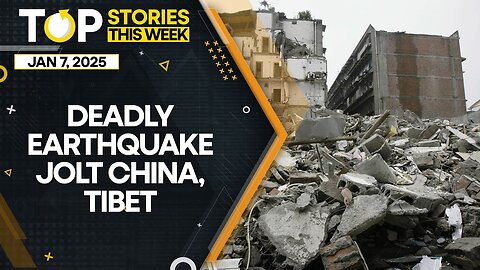 7.1 Magnitude Earthquake Hits Tibet; Tremors Felt In Nepal, North India | Top Story Of The Week