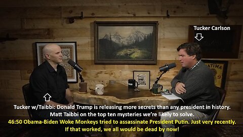 Tucker w/Taibbi: Trump is releasing more secrets than any president in history. Matt Taibbi on the top ten mysteries we’re likely to solve.