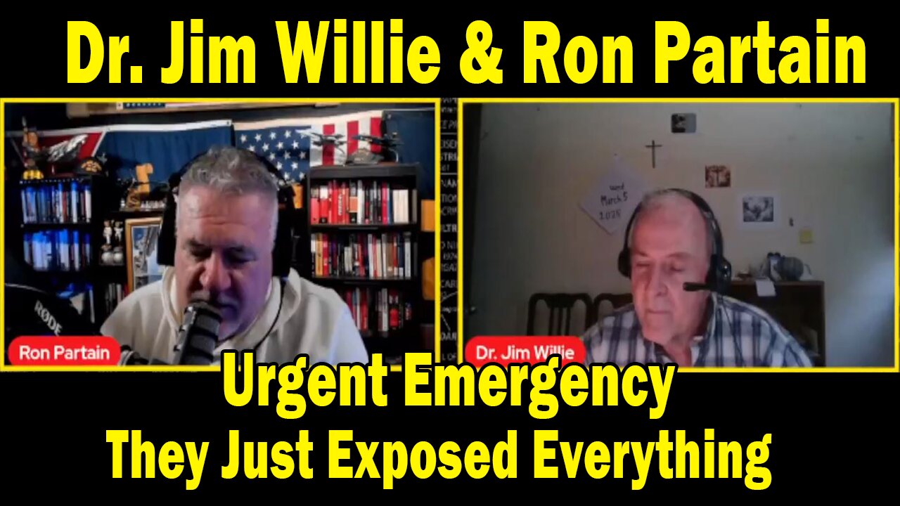 Dr. Jim Willie, Ron Partain Urgent Emergency Mar 7: "They Just Exposed Everything"