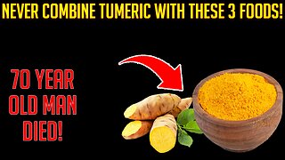 Over 60 NEVER Eat Turmeric With THESE 3 Foods - It Can Cause Serious Health Problems