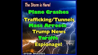 EP260: Plane Crashes, Tunnels, Mass Arrests, Trump News, Tariffs, Espionage and More!