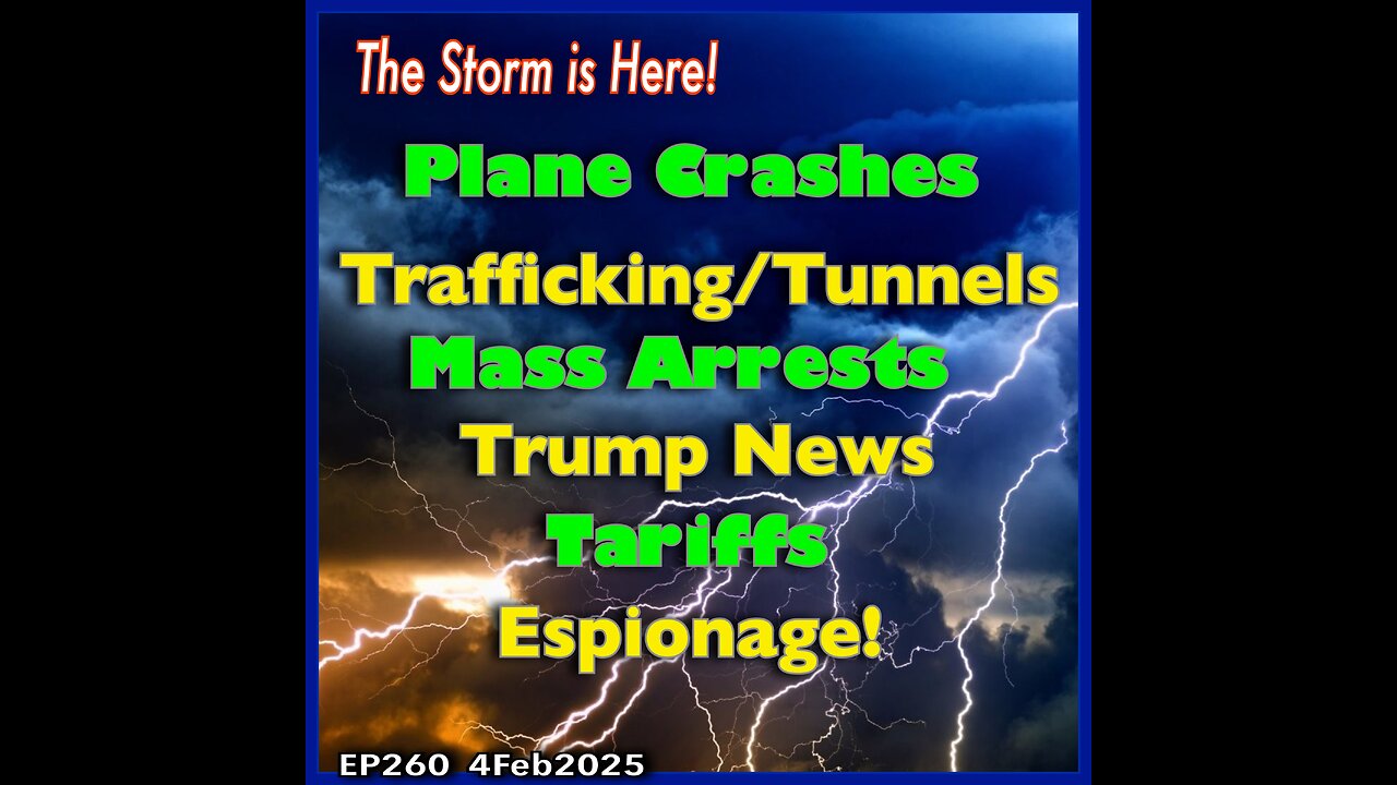 EP260: Plane Crashes, Tunnels, Mass Arrests, Trump News, Tariffs, Espionage and More!