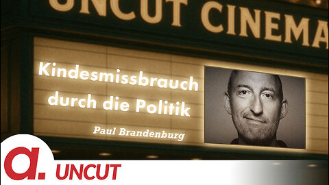 Uncut #39: Heute mit Paul Brandenburg | Kindesmissbrauch durch die Politik