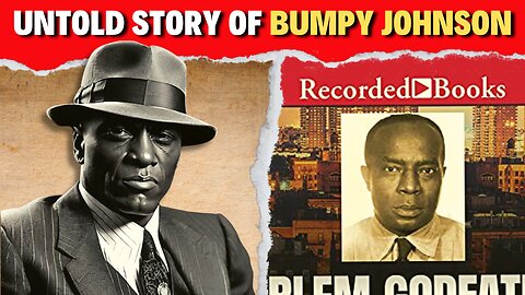 Bumpy Johnson: The Harlem Godfather Who Took on the Mafia & Won