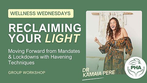Wellness Wednesday with Kamaia Pere: Reclaiming Your Light