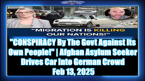 CONSPIRACY By The Govt Against Its Own People! Afghan Asylum Seeker Drives Car Into German Crowd