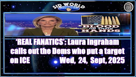 ‘REAL FANATICS’ Laura Ingraham calls out the Dems who put a target on ICE