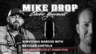Surviving Narcos with Mexican Cartels | Mike Ritland Podcast Episode 97