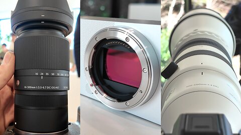 Hands on preview: Sigma BF camera, 300-600mm f/4, & 16-300mm lenses