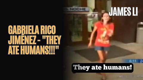 Gabriela Rico Jiménez - "They Ate Humans!!!"
