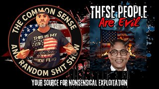 The Common Sense and Random Shit, Show (Evil)