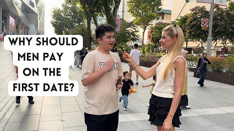 Who should pay on a firsat date? Singapore Street Interview